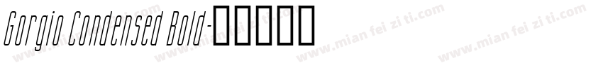 Gorgio Condensed Bold字体转换